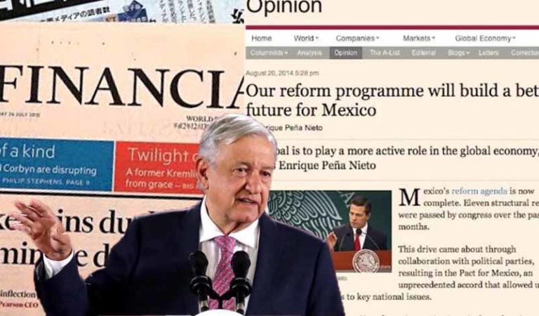 Financial Times lanza duro mensaje contra AMLO por sus “ideas viejas”; pero Peña Nieto escribió en el diario