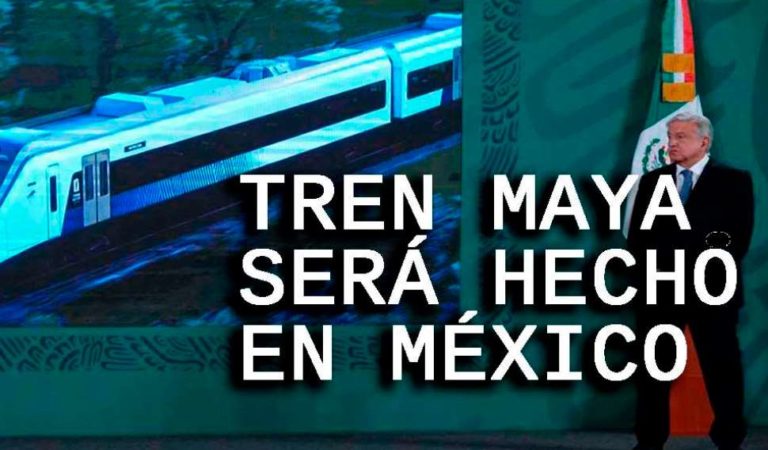 Ferrocarriles y vagones del Tren Maya serán fabricados en México